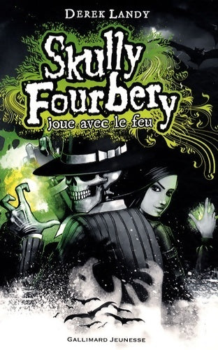 Livrenpoche : Skully Fourbery Tome II : Skully Fourbery joue avec le feu - Derek Landy - Livre
