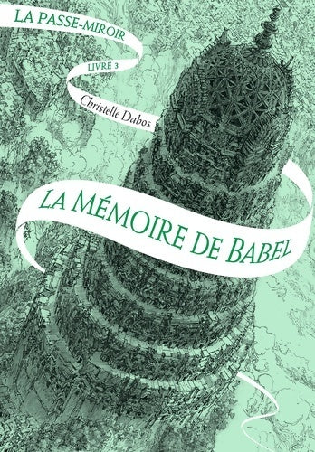 Livrenpoche : La passe-miroir Tome III : La mémoire de Babel - Christelle Dabos - Livre
