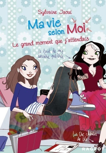 Livrenpoche : Ma vie selon moi Tome III : Le grand moment que j'attendais - Sylvaine Jaoui - Livre