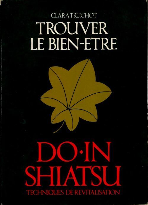 Do-in shiatsu : Trouver le bien-être - Clara Truchot - Livre