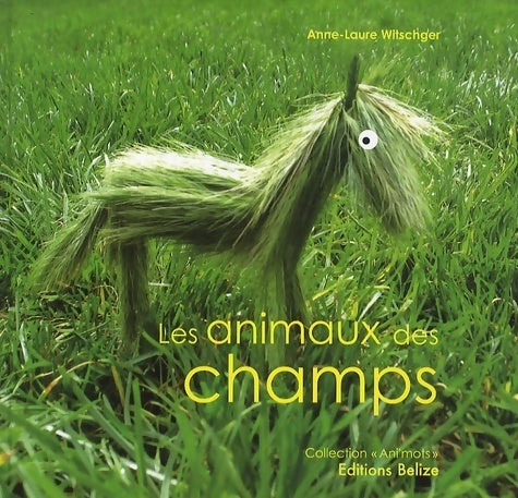 Livrenpoche : Les animaux des champs - Anne-Laure Witschger - Livre