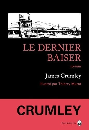 Le dernier baiser - James Crumley - Livre