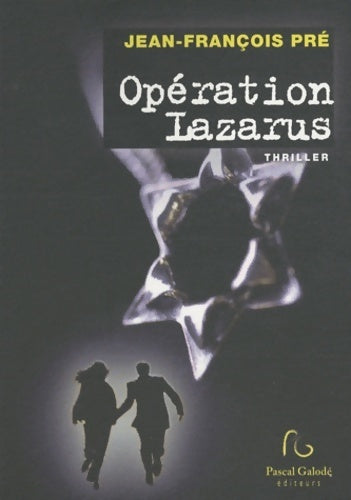 Livrenpoche : Opération Lazarus - Jean-François Pré - Livre