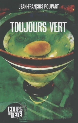 Livrenpoche : Toujours vert - Jean-François Poupart - Livre