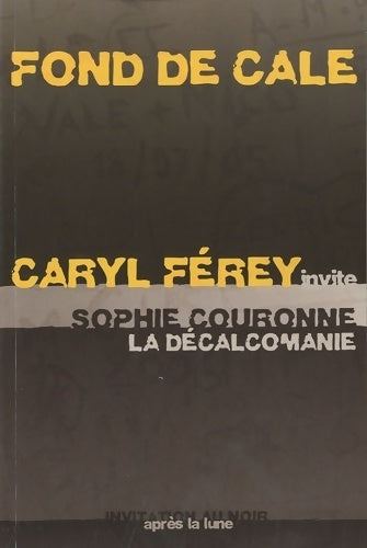 Livrenpoche : Fond de cale / La décalcomanie - Caryl Férey - Livre