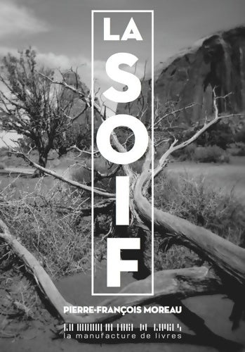 Livrenpoche : La soif - Pierre-François Moreau - Livre