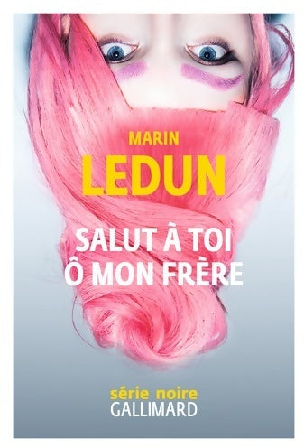 Livrenpoche : Salut à toi ô mon frère - Marin Ledun - Livre