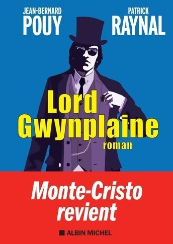 Lord Gwynplaine - Patrick Raynal, Jean-Bernard Pouy - Livre