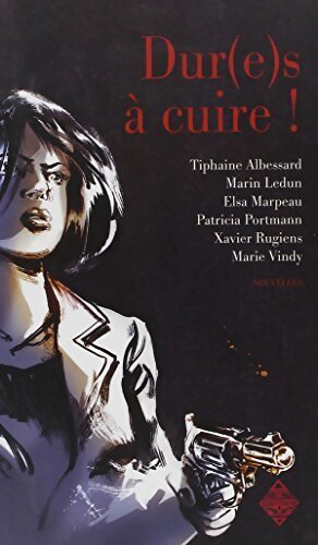 Dur(e)s a cuire - Tiphaine Albessard - Livre