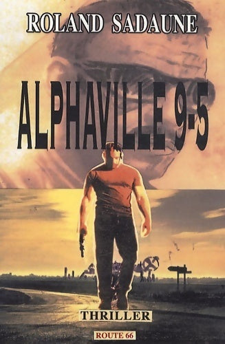 Livrenpoche : Alphaville 9-5 - Roland Sadaune - Livre