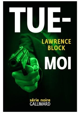 Livrenpoche : Tue-moi - Lawrence Block - Livre