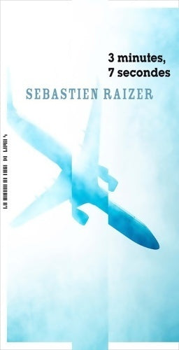 Livrenpoche : 3 minutes, 7 secondes - Sébastien Raizer - Livre