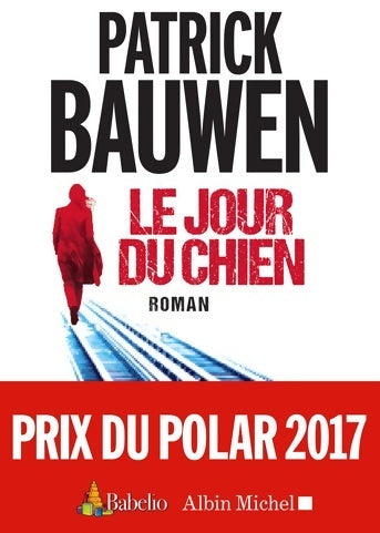 Livrenpoche : Le jour du chien - Bauwen Patrick - Livre