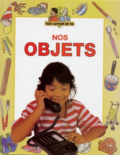 Livrenpoche : Nos objets - Sally Hewitt - Livre