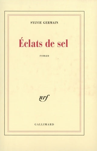 Livrenpoche : Eclats de sel - Sylvie Germain - Livre