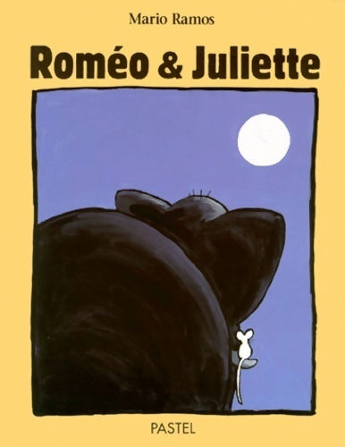 Roméo et Juliette - Mario Ramos - Livre