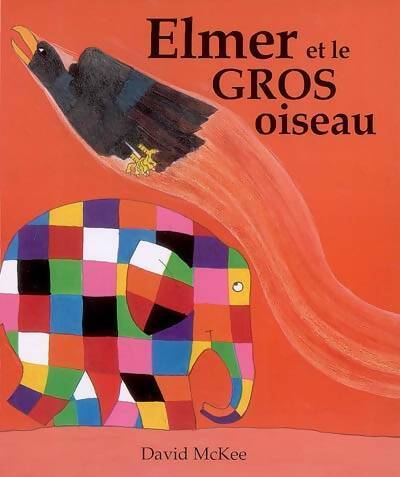 Livrenpoche : Elmer et le gros oiseau - David McKee - Livre
