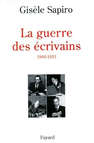 Livrenpoche : La guerre des écrivains (1940-1953) - Gisèle Sapiro - Livre