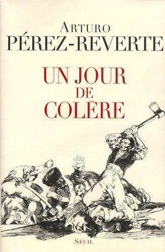 Livrenpoche : Un jour de colère - Arturo Pérez-Reverte - Livre