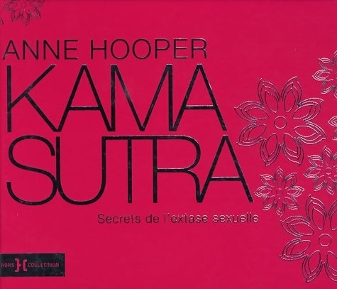 Kama sutra. Secrets de l'extase sexuelle - Anne Hooper -  Hors Collection GF - Livre