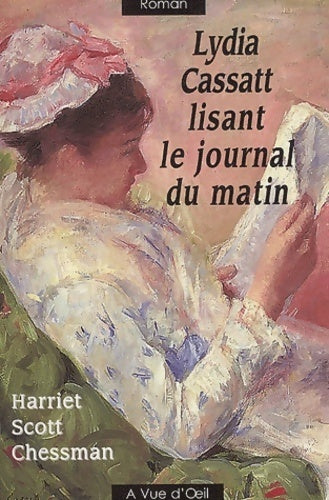 Livrenpoche : Lydia Cassatt lisant le journal du matin - Harriet Scott Chessman - Livre