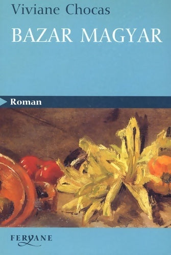 Livrenpoche : Bazar magyar - Viviane Chocas - Livre