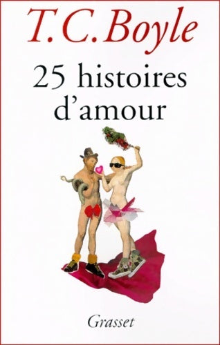 Livrenpoche : 25 histoires d'amour - Tom Coraghessan Boyle - Livre