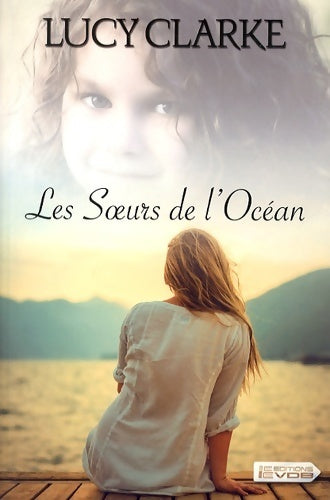 Les soeurs de l'océan - Lucy Clarke -  VDB - Livre