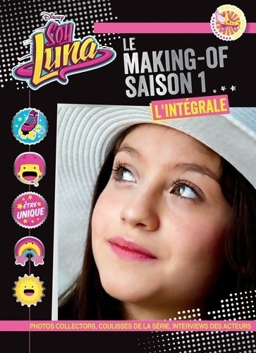 Soy Luna making of saison 1. L'intégrale - Collectif - Livre