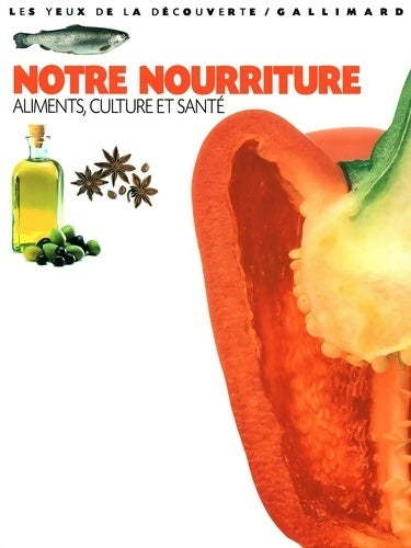Livrenpoche : Notre nourriture. Aliments, culture et santé - laura Buller - Livre