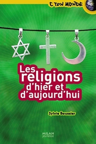 Livrenpoche : Les religions d'hier et d'aujourd'hui - Sylvie Baussier - Livre
