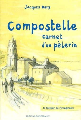 Livrenpoche : Compostelle carnet d'un pèlerin - Jacques Dary - Livre