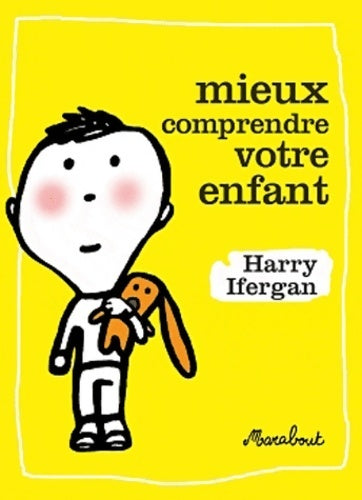Livrenpoche : Mieux comprendre votre enfant - Harry Ifergan - Livre