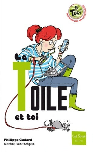 Livrenpoche : Toile et toi - Philippe Godard - Livre