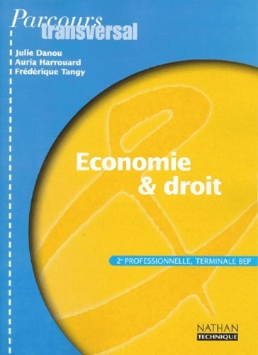 Livrenpoche : Economie & droit BEP. Livre de l'élève - Frederique Tangy - Livre