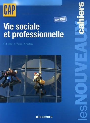 Livrenpoche : Vie sociale et professionnelle CAP avec CCF - Sylvie Crosnier - Livre