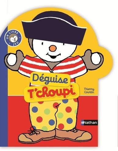 Déguise T'choupi - Thierry Courtin - Livre