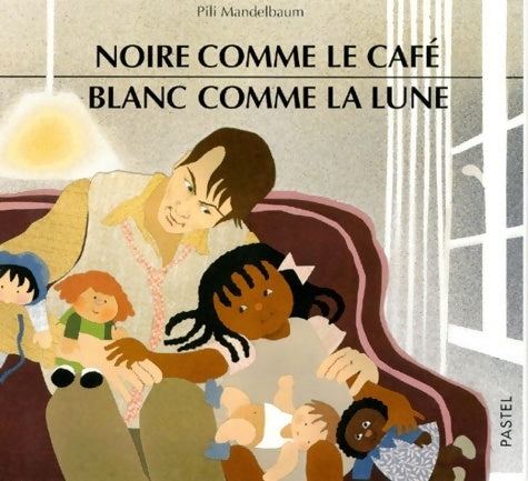 Livrenpoche : Noire comme le café, blanc comme la lune - Pili Mandelbaum - Livre