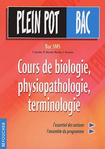 Biologie, physiopathologie, terminologie - Solange Gosselet -  Plein Pot - Livre