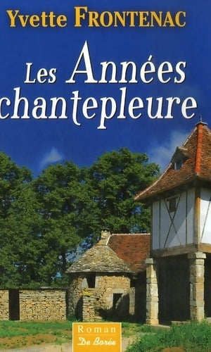 Livrenpoche : Les années Chantepleure - Yvette Frontenac - Livre