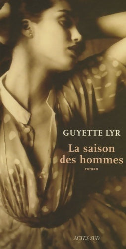La saison des hommes - Guyette Lyr -  Actes Sud GF - Livre