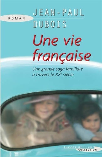 Livrenpoche : Une vie française - Jean-Paul Dubois - Livre