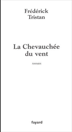 Livrenpoche : La chevauchée du vent - Frédérick Tristan - Livre