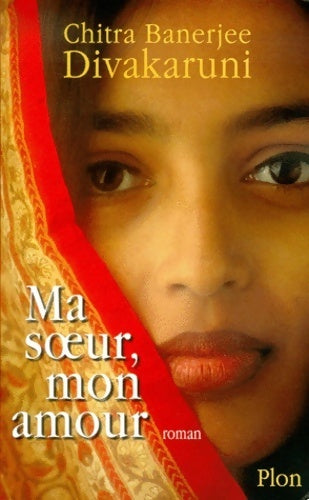 Livrenpoche : Ma soeur, mon amour - Chitra Barnejie Divakaruni - Livre