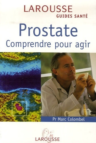 Livrenpoche : Prostate. Comprendre pour agir - Marc Colombel - Livre
