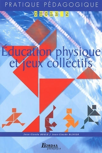 Livrenpoche : Education Physique et jeux collectifs Cycle 2 - Jean-Claude Boulo - Livre