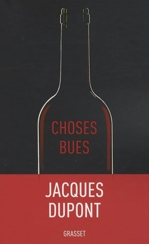 Livrenpoche : Choses bues - Jacques Dupont - Livre