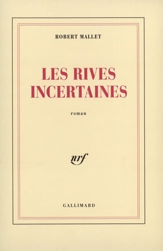 Livrenpoche : Les rives incertaines - Robert Mallet - Livre
