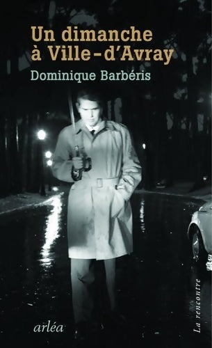 Un dimanche à Ville-d'Avray - Dominique Barbéris - Livre