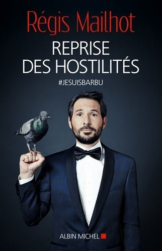 Livrenpoche : Reprise des hostilités. #jesuisbarbu - Régis Mailhot - Livre